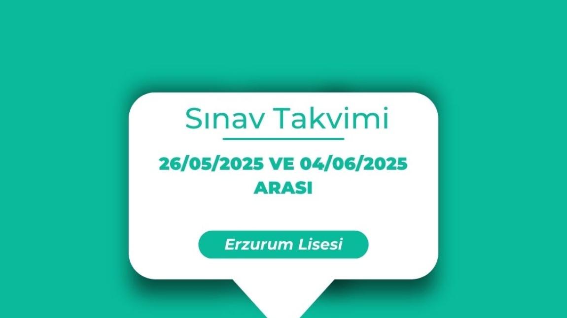 Erzurum Lisesi Okul Sınav Programı (Güncellendi)